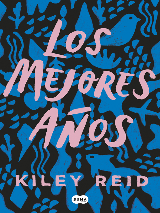 Title details for Los mejores años by Kiley Reid - Available